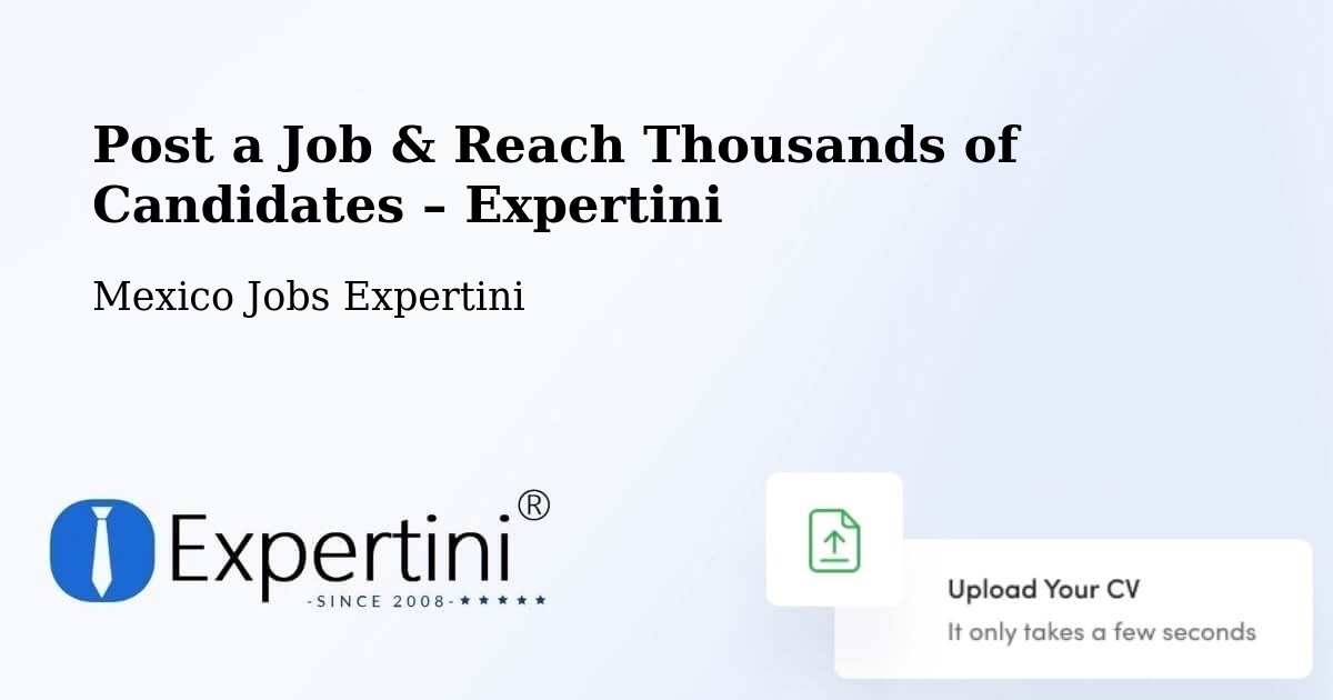 Post a Job in Pozos – Hire the Right Talent - Pozos, Mexico Jobs Expertini