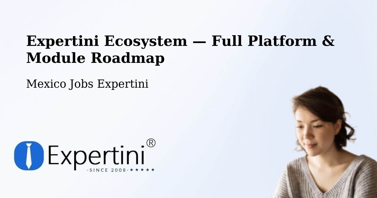 Expertini Ecosystem — Full Platform & Module Roadmap – Pozos