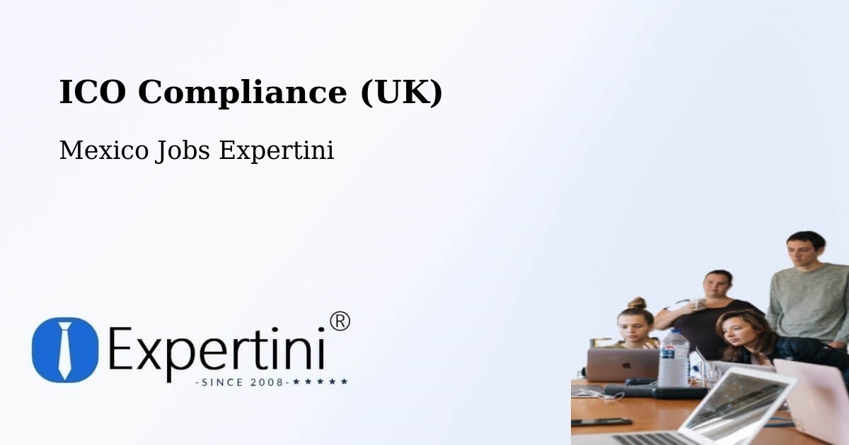 UK Data Protection & ICO Compliance – Pozos - Mexico Jobs Expertini