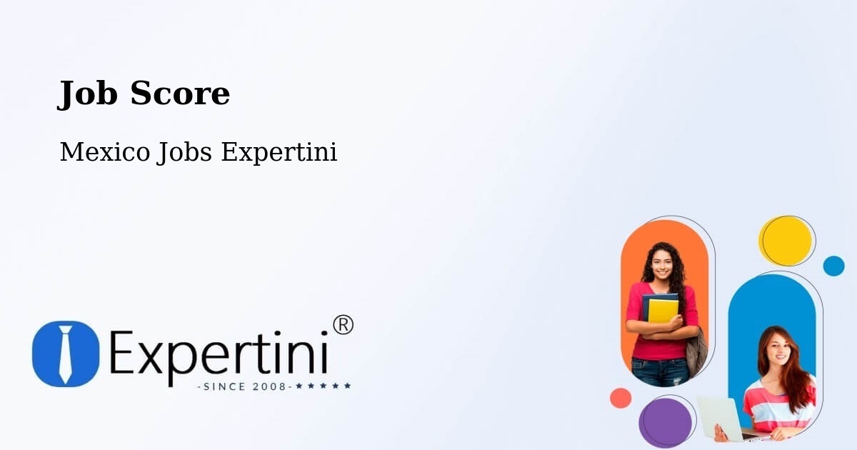 Job Score & Job Description Score Tool – Pozos - Mexico Jobs Expertini