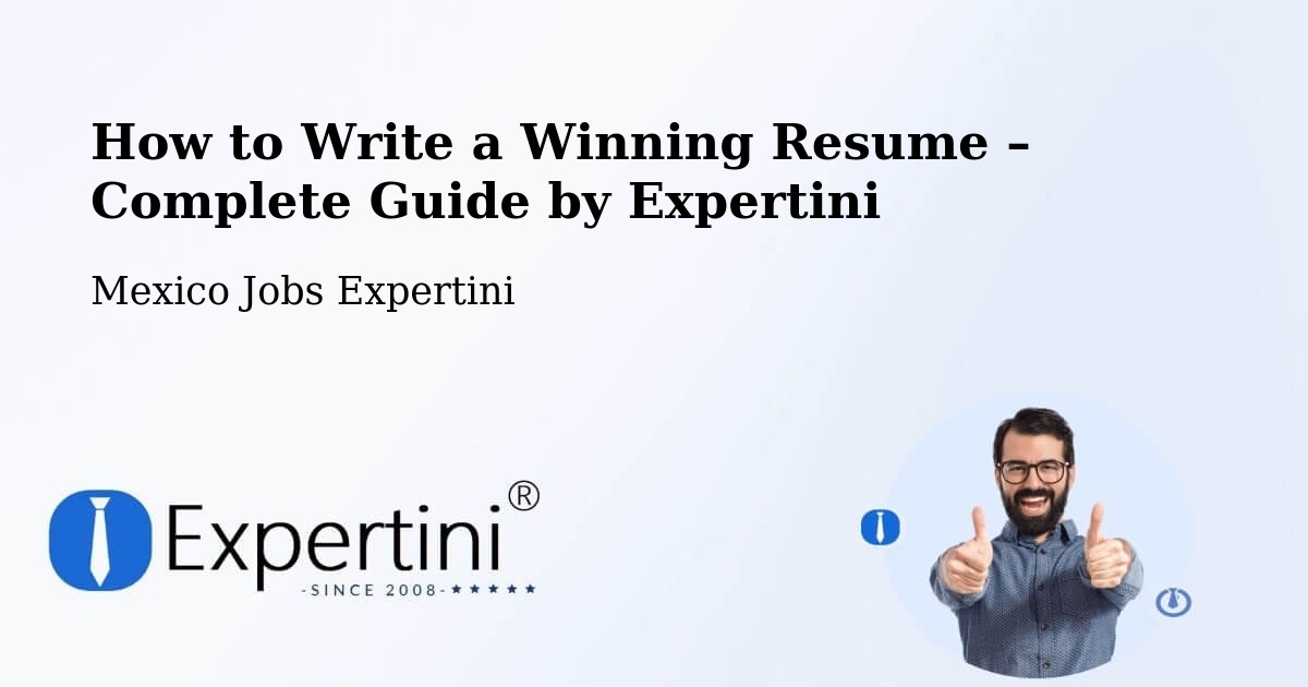 Resume Writing Guide for Job Seekers – Pozos - Pozos, Mexico Jobs Expertini
