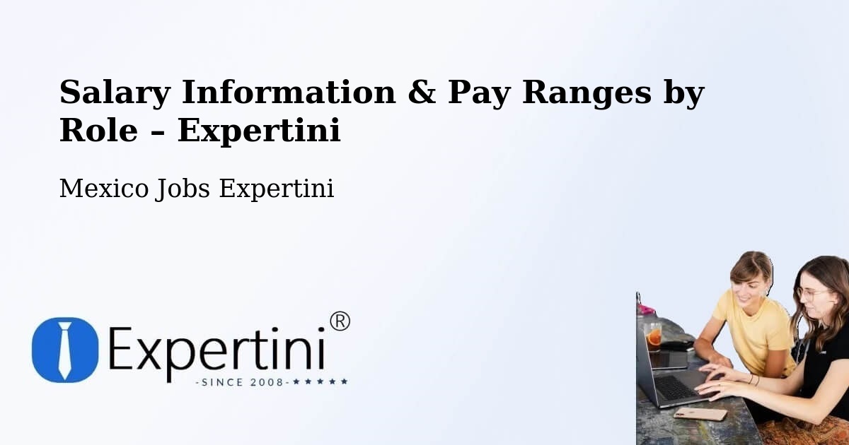 Salary Information & Pay Ranges – Pozos - Pozos, Mexico Jobs Expertini